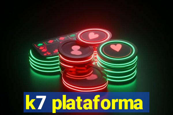 k7 plataforma